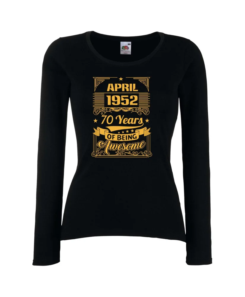 Дамска тениска APRIL 1952 70 YEARS OF BEING AWESOME