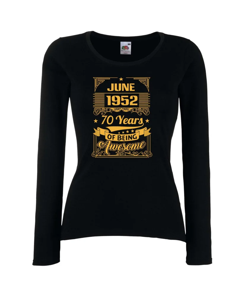 Дамска тениска JUNE 1952 70 YEARS OF BEING AWESOME