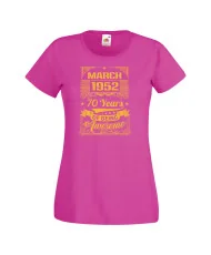 Дамска тениска MARCH 1952 70 YEARS OF BEING AWESOME