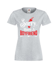 Дамска тениска Свети Валентин Sorry I Have A Boyfriend