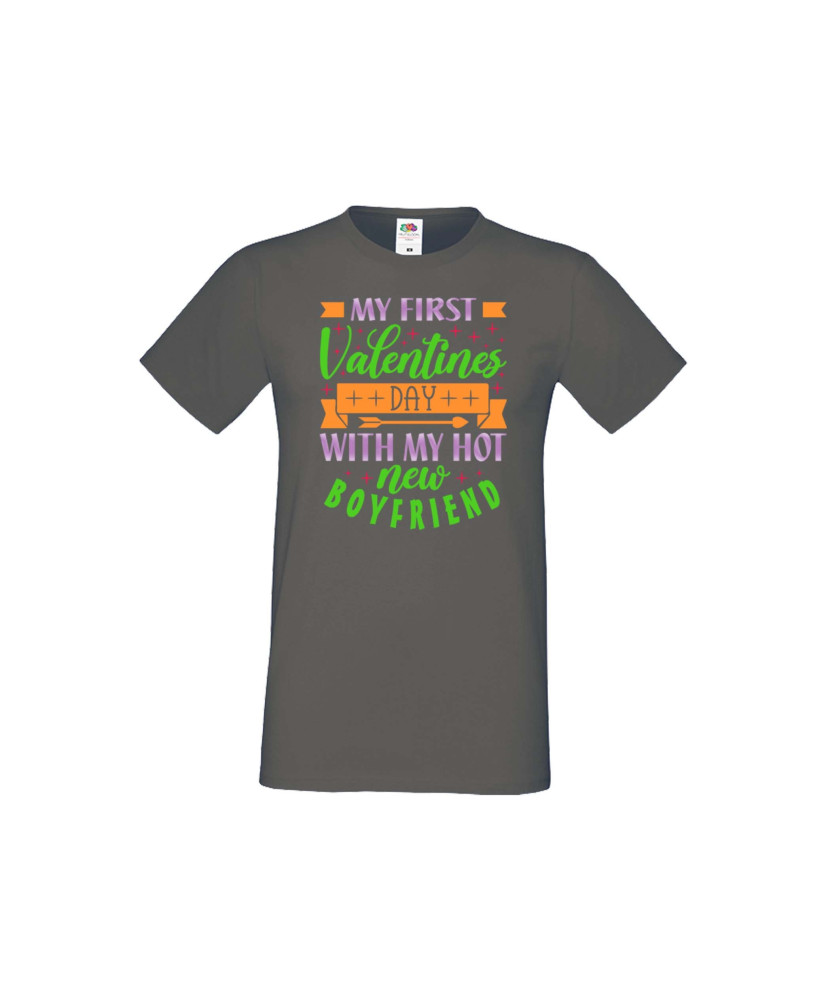 Мъжка тениска Свети Валентин My First Valentine Day With My Hot New Boyfriend