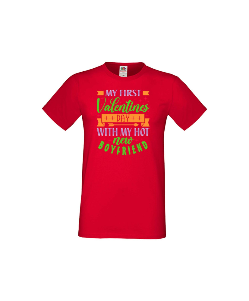 Мъжка тениска Свети Валентин My First Valentine Day With My Hot New Boyfriend