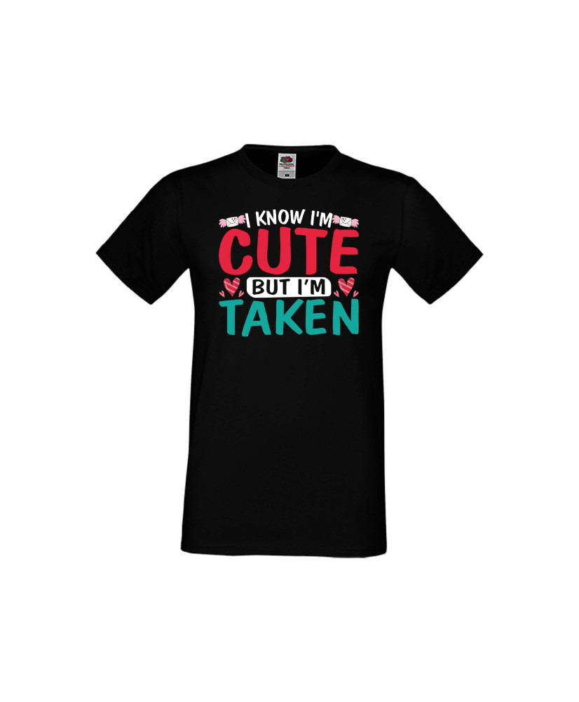Мъжка тениска Свети Валентин I Know I'm Cute But I'm Taken