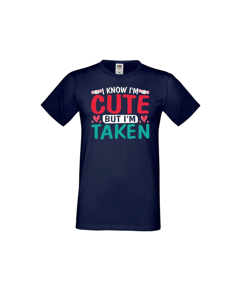 Мъжка тениска Свети Валентин I Know I'm Cute But I'm Taken