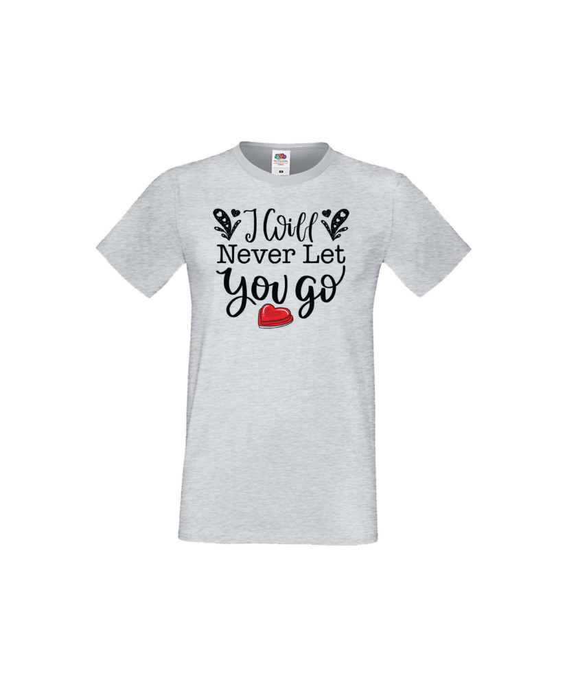 Мъжка тениска Свети Валентин I Will Never Let You Go