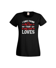 Дамска тениска Свети Валентин Valentines Day I Have Found The One That My Soul Loves