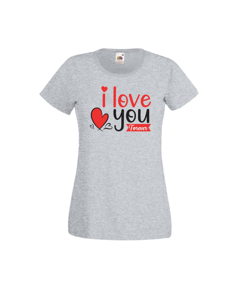 Дамска тениска Свети Валентин Valentines Day I Love You Forever Дамска тениска Свети Валентин Valentines Day I Love You Forever