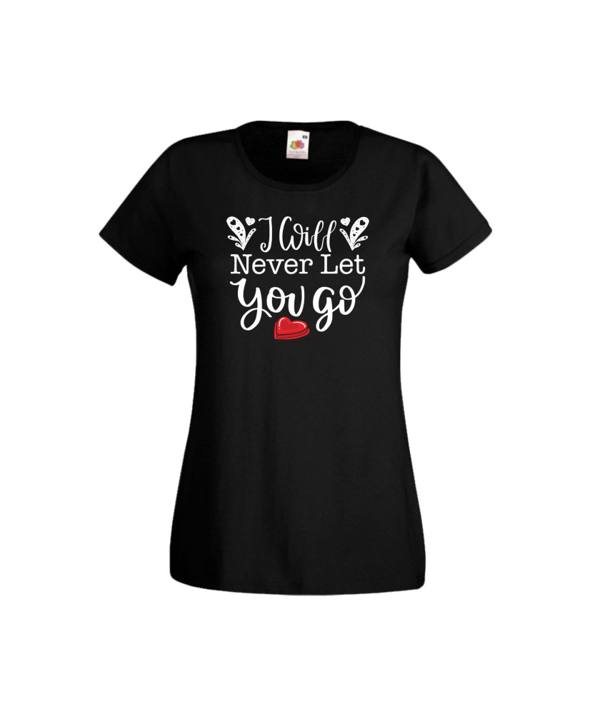 Дамска тениска Свети Валентин Valentines Day I Will Never Let You Go Дамска тениска Свети Валентин Valentines Day I Will Never Let You Go
