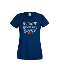 Дамска тениска Свети Валентин Valentines Day I Will Never Let You Go
