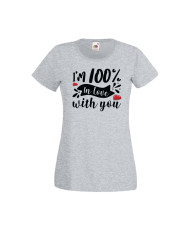 Дамска тениска Свети Валентин Valentines Day I'm 100% In Love With You