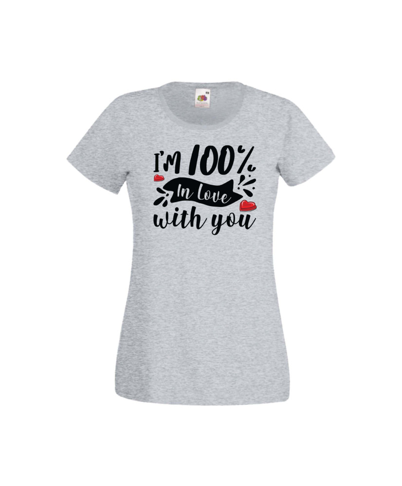 Дамска тениска Свети Валентин Valentines Day I'm 100% In Love With You Дамска тениска Свети Валентин Valentines Day I'm 100% In Love With You