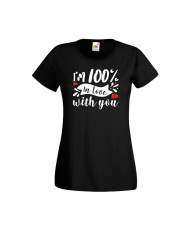 Дамска тениска Свети Валентин Valentines Day I'm 100% In Love With You