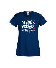 Дамска тениска Свети Валентин Valentines Day I'm 100% In Love With You