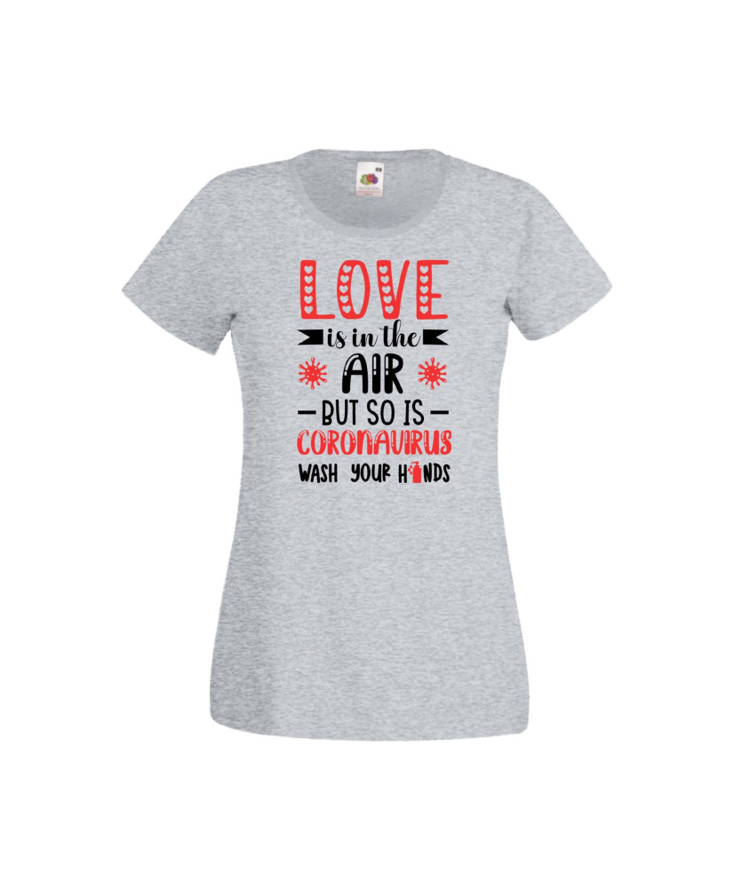 Дамска тениска Свети Валентин Valentines Day Love Is In The Air But So Is Coronavirus Дамска тениска Свети Валентин Valentines Day Love Is In The Air But So Is Coronavirus