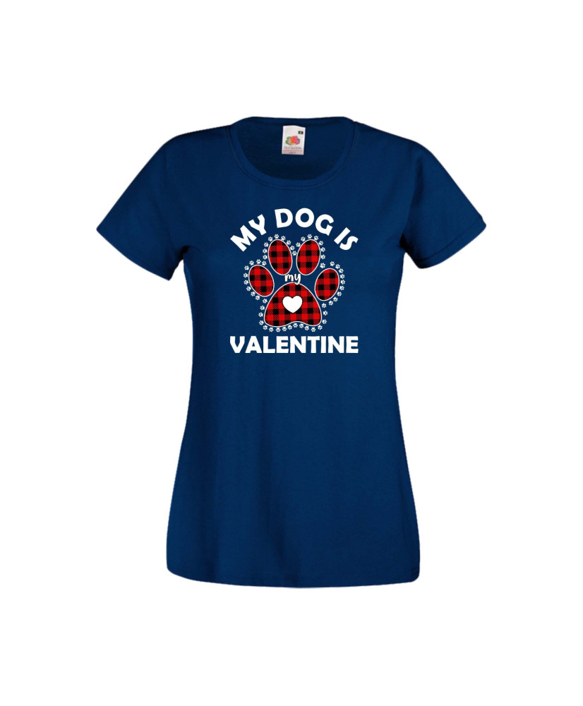Дамска тениска Свети Валентин Valentines Day My Dog Is My Valentine 1 Дамска тениска Свети Валентин Valentines Day My Dog Is My Valentine 1