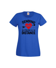 Дамска тениска Свети Валентин Valentines Day Sending Love From Distance