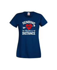 Дамска тениска Свети Валентин Valentines Day Sending Love From Distance