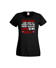 Дамска тениска Свети Валентин Valentines Day Video Games Are Just A Hobby My Real Love Is My Wife