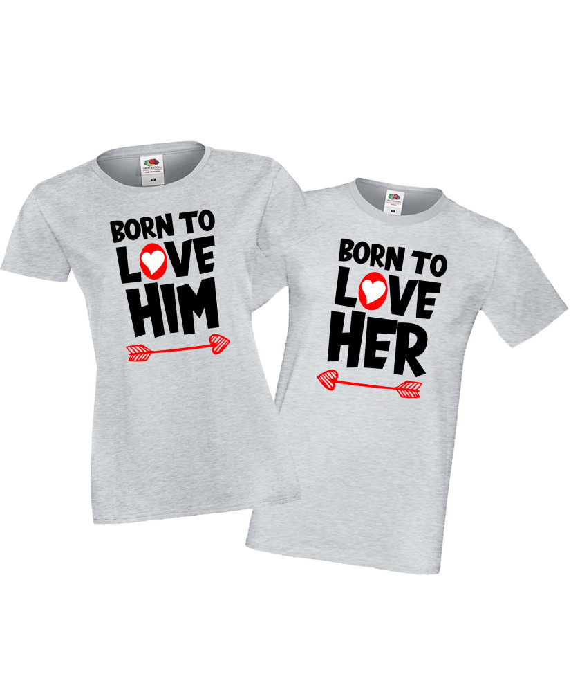 Tениски за Свети Валентин за влюбени двойки Born To Love Him Her Tениски за Свети Валентин за влюбени двойки Born To Love Him Her