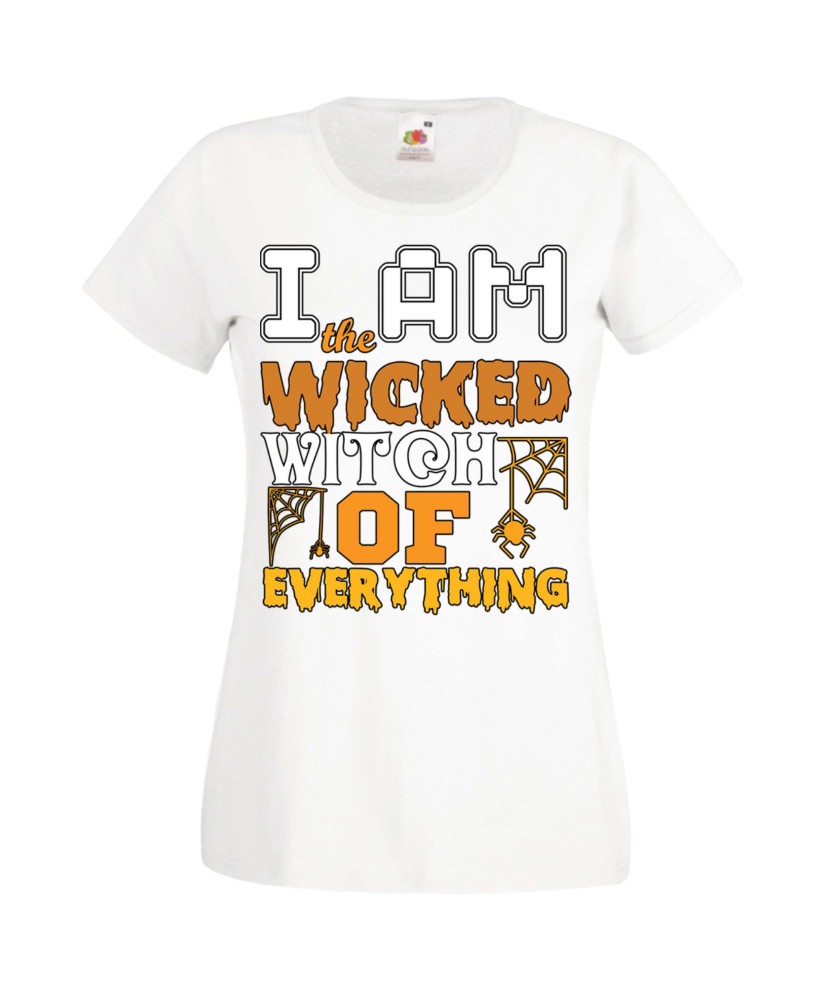 Дамска тениска Хелоуин Halloween I'm The Wicked Witch Of Everything 3