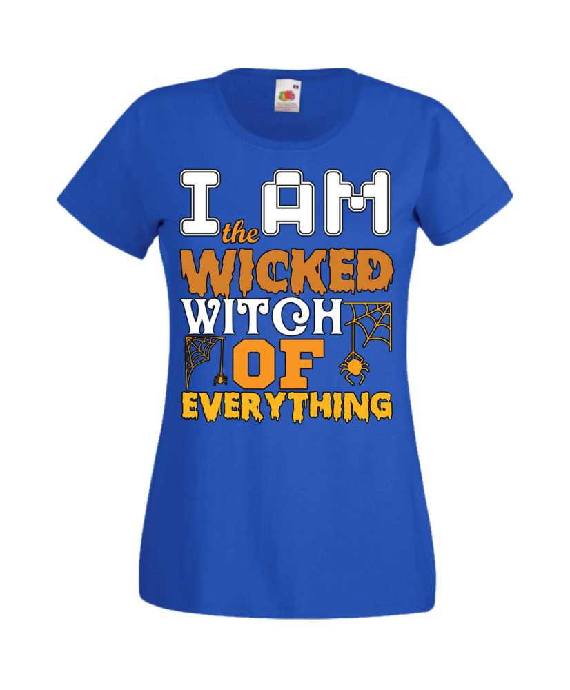 Дамска тениска Хелоуин Halloween I'm The Wicked Witch Of Everything 3