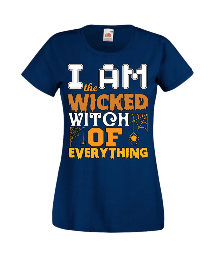 Дамска тениска Хелоуин Halloween I'm The Wicked Witch Of Everything 3