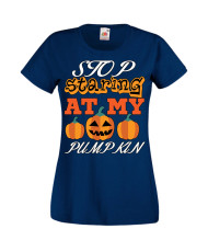 Дамска тениска Хелоуин Halloween Stop Staring At My Pumpkin 3