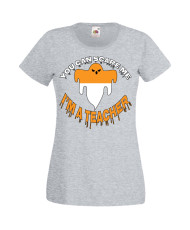 Дамска тениска Хелоуин Halloween You Can Scare Me I'm A Teacher