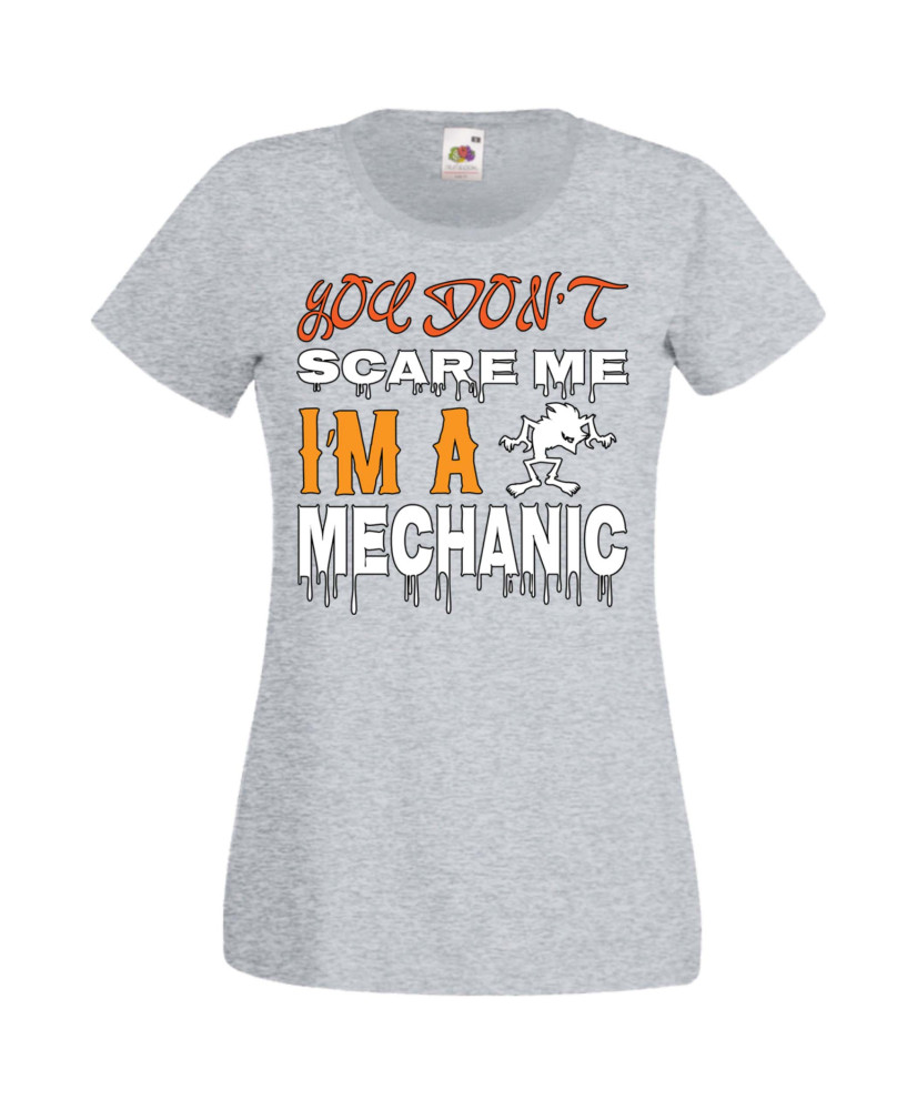 Дамска тениска Хелоуин Halloween You Don't Scare Me I'm A Mechanic 1