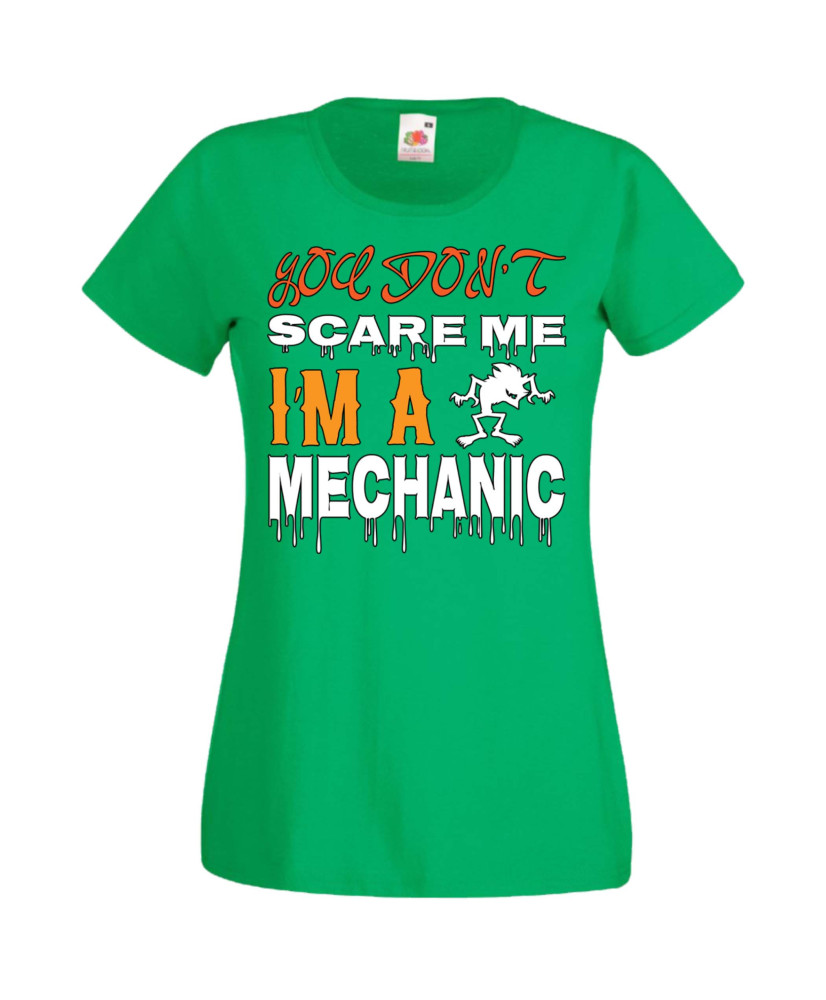 Дамска тениска Хелоуин Halloween You Don't Scare Me I'm A Mechanic 1
