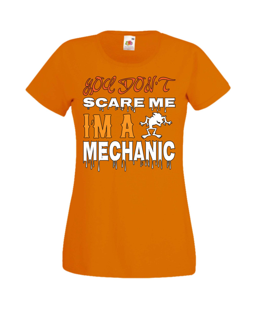 Дамска тениска Хелоуин Halloween You Don't Scare Me I'm A Mechanic 1
