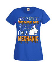 Дамска тениска Хелоуин Halloween You Don't Scare Me I'm A Mechanic 2