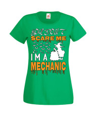 Дамска тениска Хелоуин Halloween You Don't Scare Me I'm A Mechanic 2