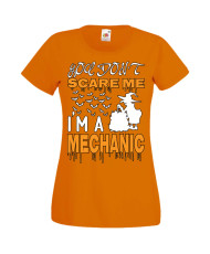 Дамска тениска Хелоуин Halloween You Don't Scare Me I'm A Mechanic 2