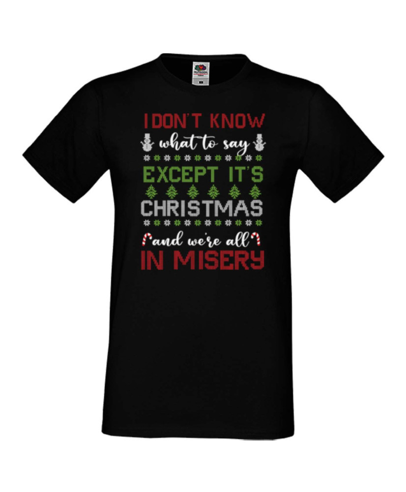 Мъжка коледна тениска I dont know what to say except its christma