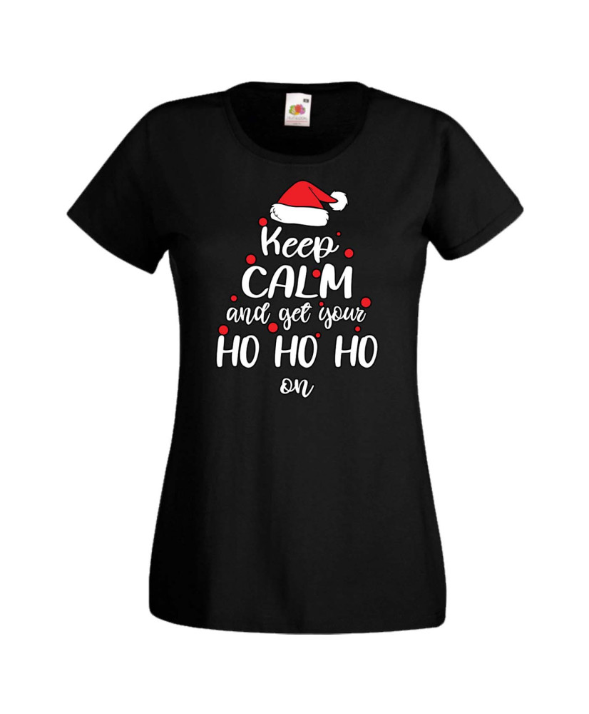 Дамска коледна тениска Keep Calm And Get Your Ho Ho Ho On