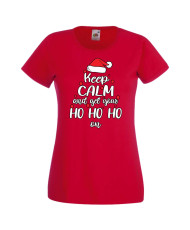 Дамска коледна тениска Keep Calm And Get Your Ho Ho Ho On