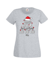Дамска коледна тениска Keep Calm And Get Your Ho Ho Ho On