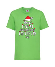 Детска тениска Коледа Keep Calm And Get Your Ho Ho Ho On