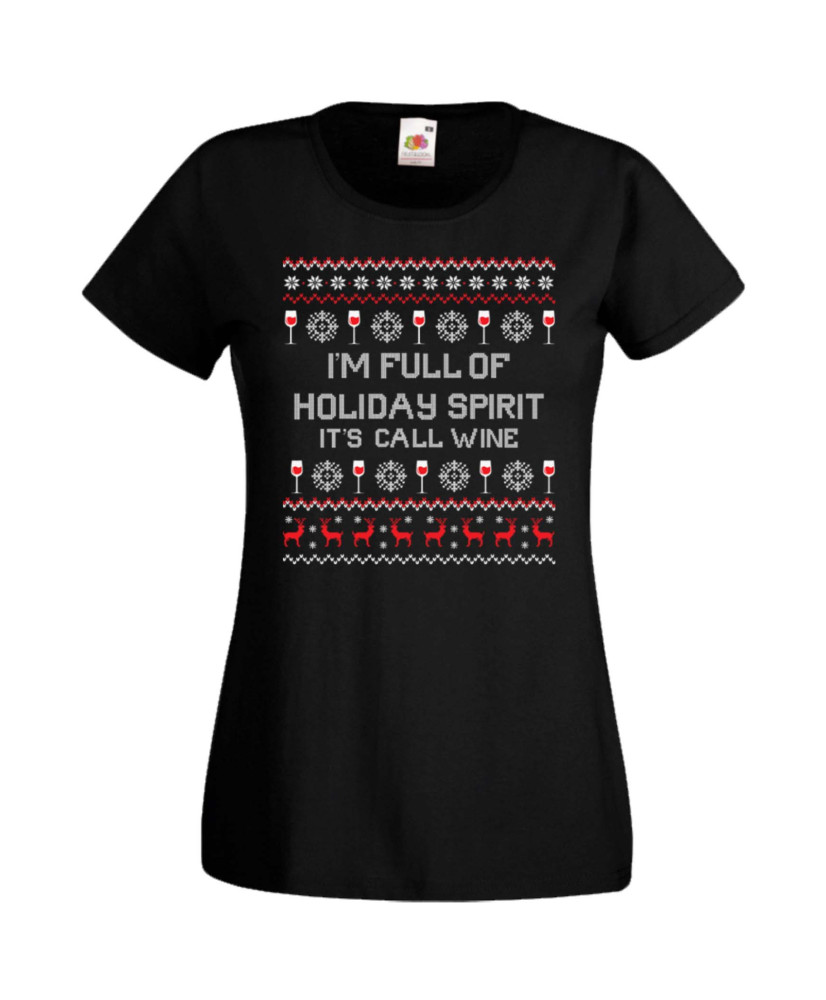 Дамска Коледна Тениска Christmas Holiday I Am Full Of Holiday Spirit Дамска Коледна Тениска Christmas Holiday I Am Full Of Holiday Spirit