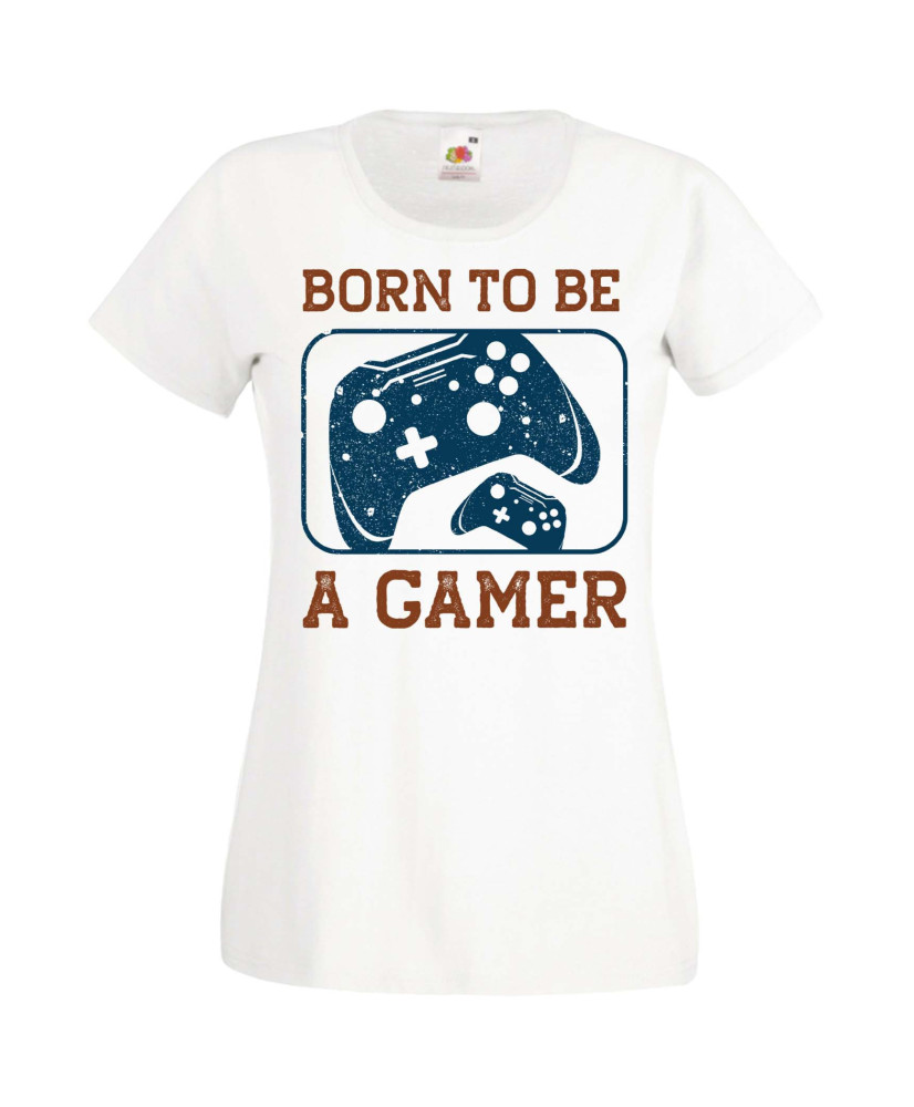 Дамска Геймърска Тениска Gamer Born To Be A Gamer Дамска Геймърска Тениска Gamer Born To Be A Gamer