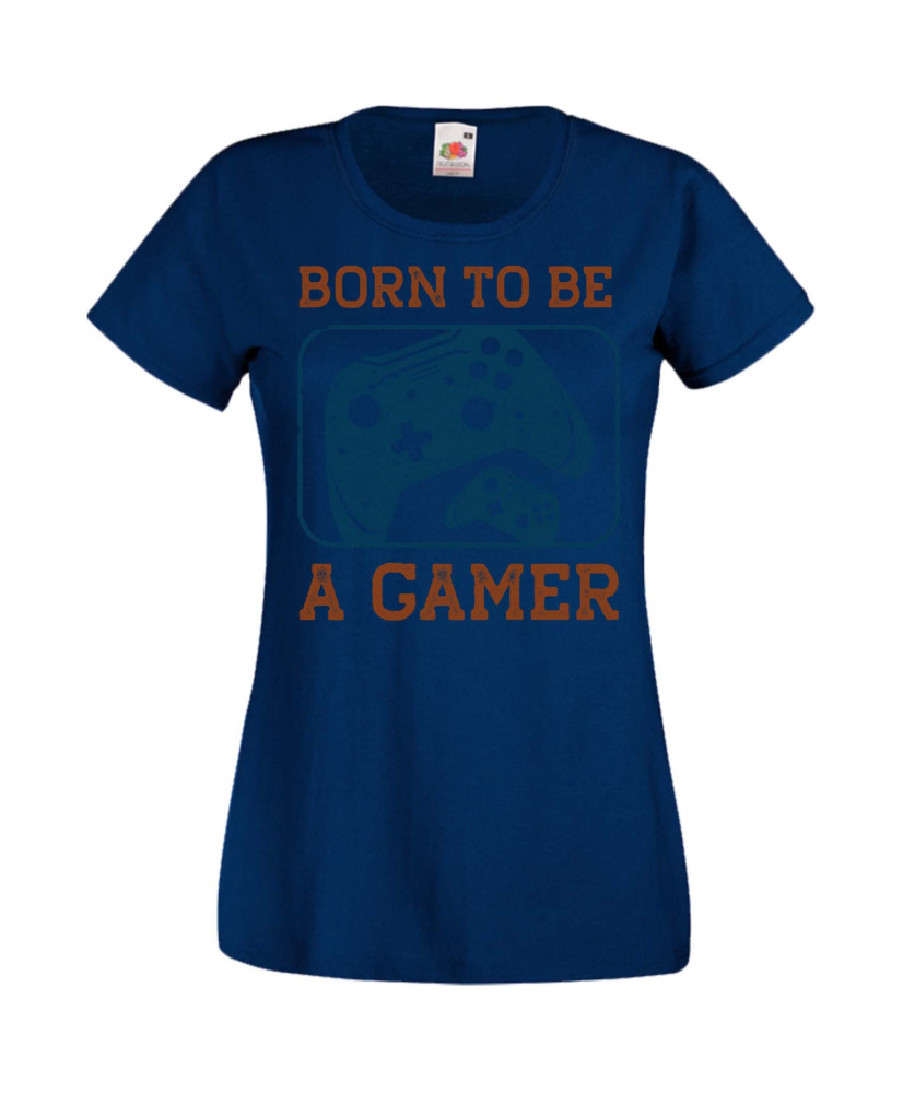 Дамска Геймърска Тениска Gamer Born To Be A Gamer Дамска Геймърска Тениска Gamer Born To Be A Gamer