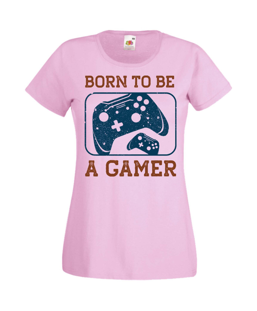 Дамска Геймърска Тениска Gamer Born To Be A Gamer Дамска Геймърска Тениска Gamer Born To Be A Gamer