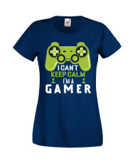 Дамска Геймърска Тениска Gamer I Can'T Keep Calm I'M A Gamer