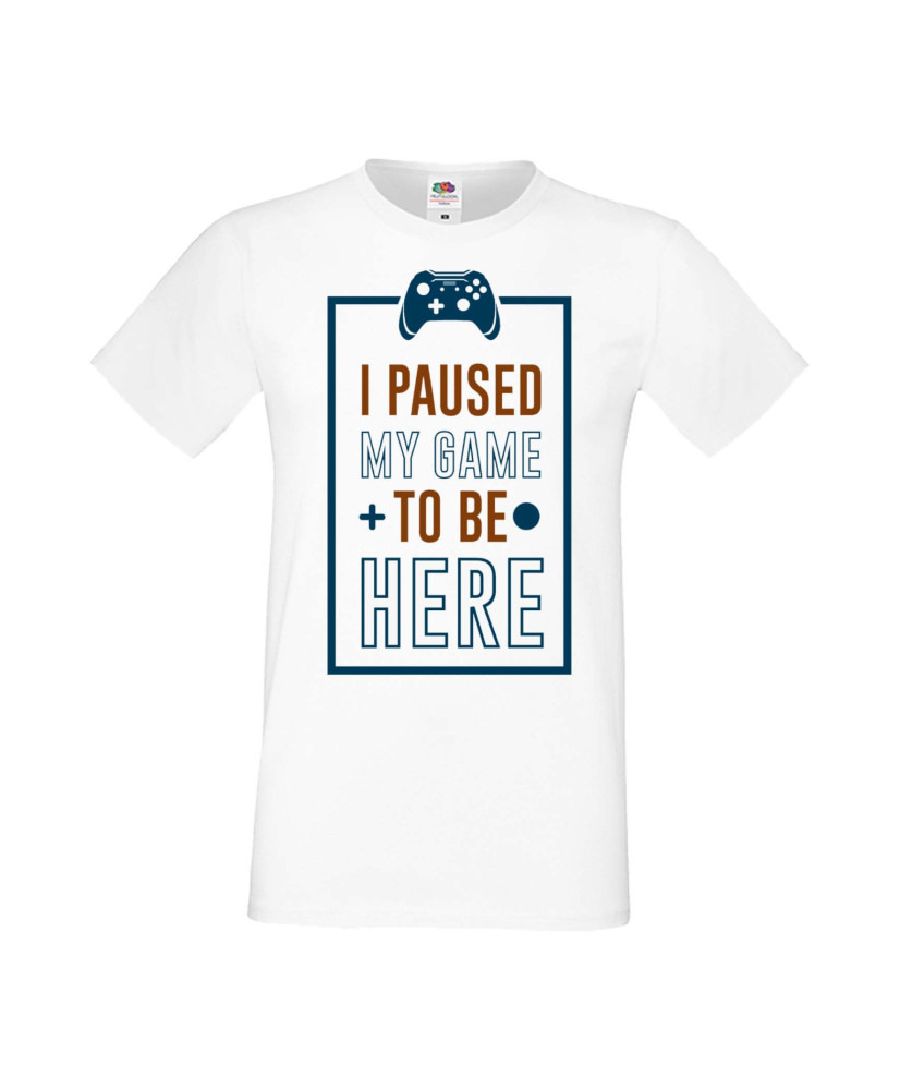 Мъжка Геймърска Тениска Gamer I Paused My Game To Be Here 01 Мъжка Геймърска Тениска Gamer I Paused My Game To Be Here 01
