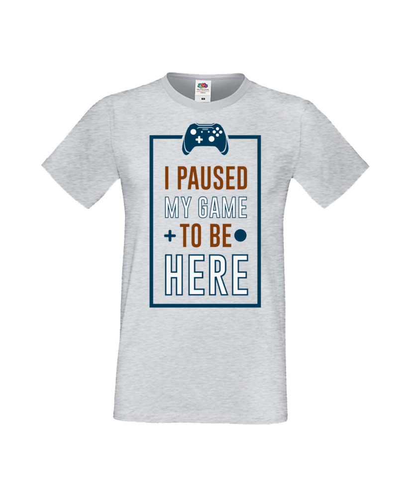 Мъжка Геймърска Тениска Gamer I Paused My Game To Be Here 01