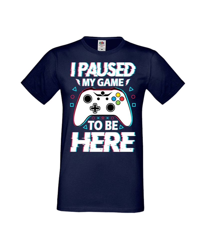 Мъжка Геймърска Тениска Gamer I Paused My Game To Be Here 02 Мъжка Геймърска Тениска Gamer I Paused My Game To Be Here 02