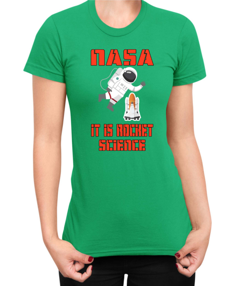 Дамска Тениска Nasa Space Theme Nasa It Is Rocket Science