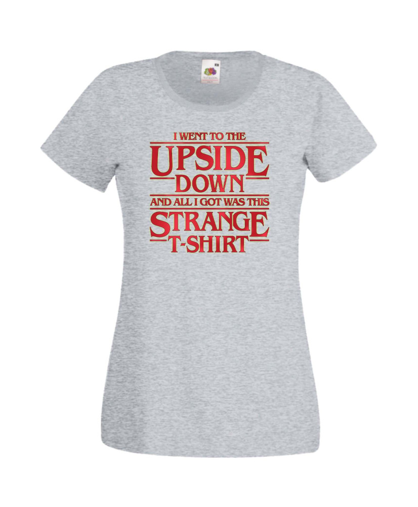 Дамска Тениска Stranger Things Netflix I Went To The Upside Down Дамска Тениска Stranger Things Netflix I Went To The Upside Down