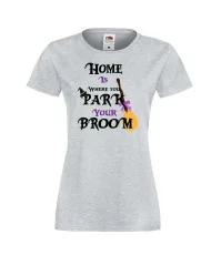 Дамска тениска Хелоуин Home is where you park  your broom